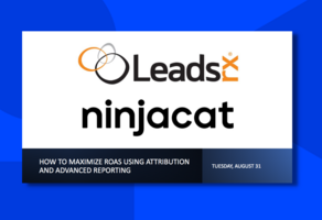 Maximize ROAS Using Attribution and Advanced Reporting (Webinar Recap)