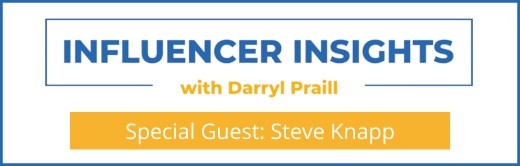 Influencer Insights with Steve Knapp
