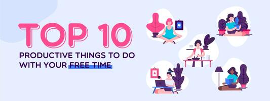 Top 10 Productive Things to Do with Your Free Time