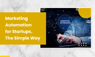 Marketing Automation for Startups, The Simple Way