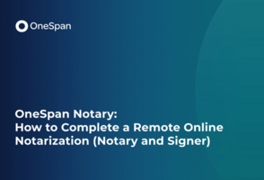 OneSpan Notary: How to eSign and notarize a document
