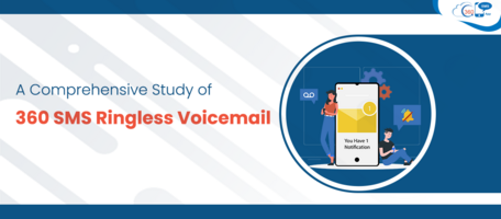 A Comprehensive Study of 360 SMS Ringless Voicemail