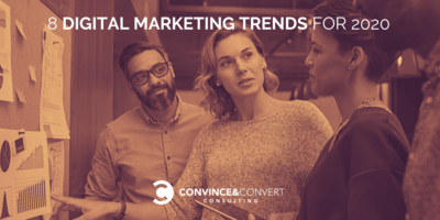 8 Digital Marketing Trends for 2020