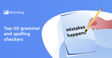 20 Best Tools to Check Your Spelling and Grammar