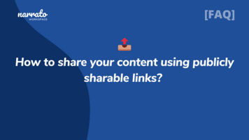 How to share your content using publicly sharable links? - Narrato Workspace