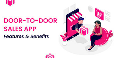 Door-to-door sales app (mobile CRM) - features and benefits
