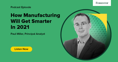 How Manufacturing Will Get Smarter In 2021
