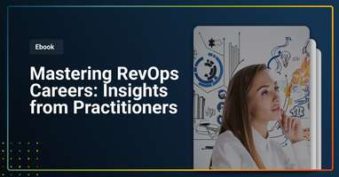 Mastering RevOps Careers: Insights from Practitioners