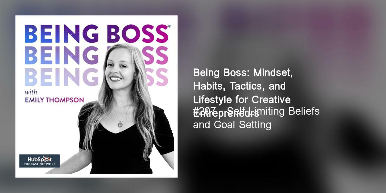 #207 - Self-Limiting Beliefs and Goal Setting