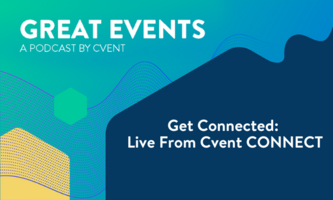 Get Connected: Live From Cvent CONNECT