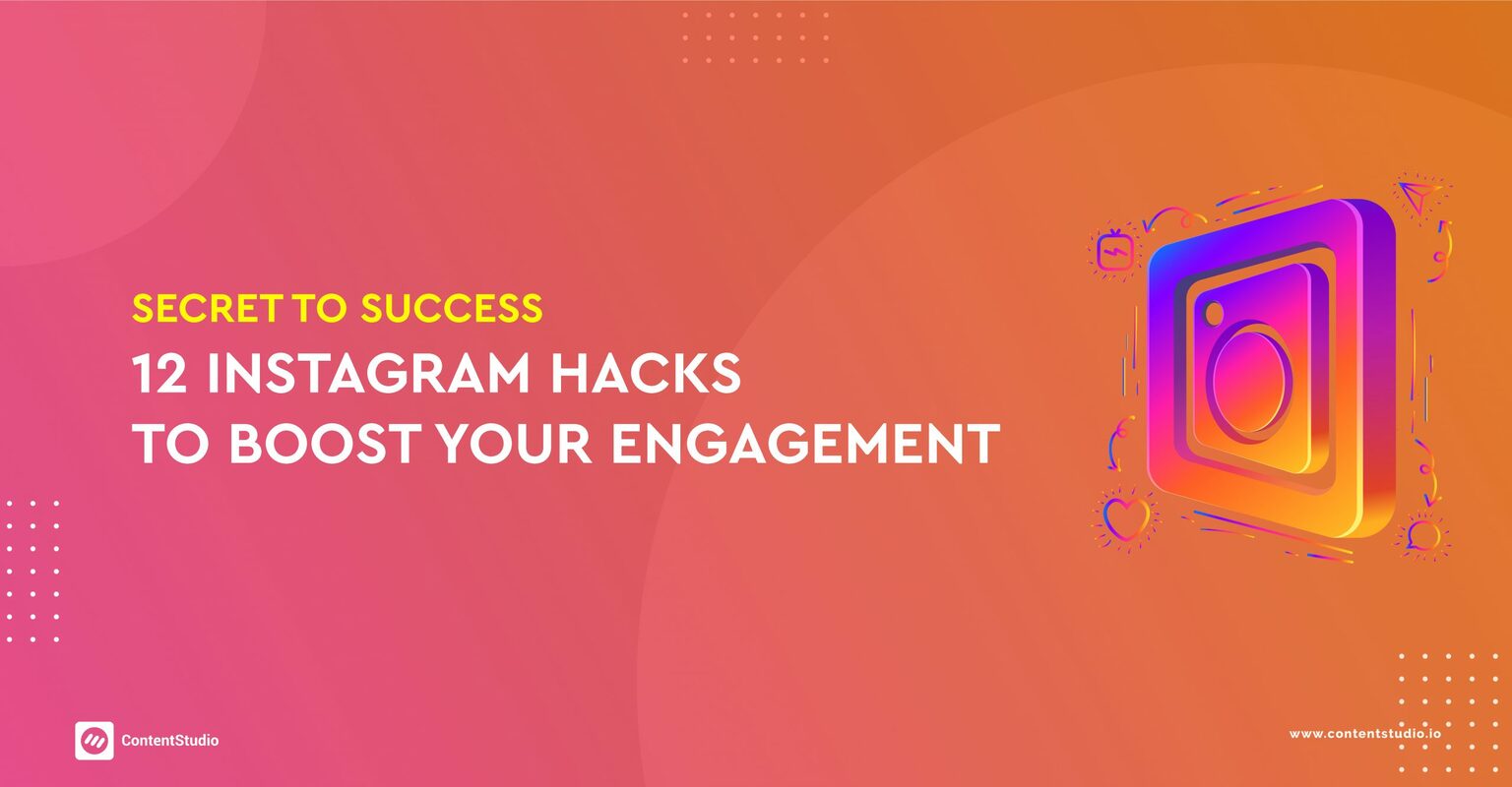 12 Instagram Hacks To Boost Your Engagement Rate