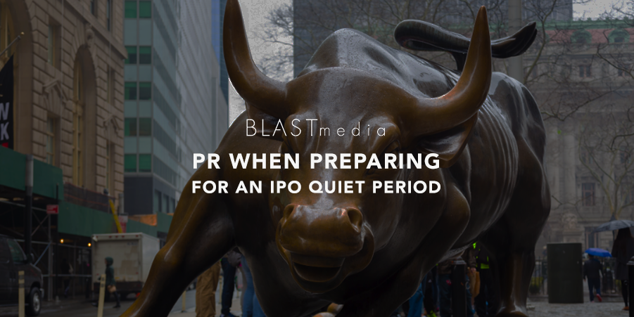 PR When Preparing for an IPO Quiet Period