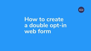 How to create a double opt-in web form