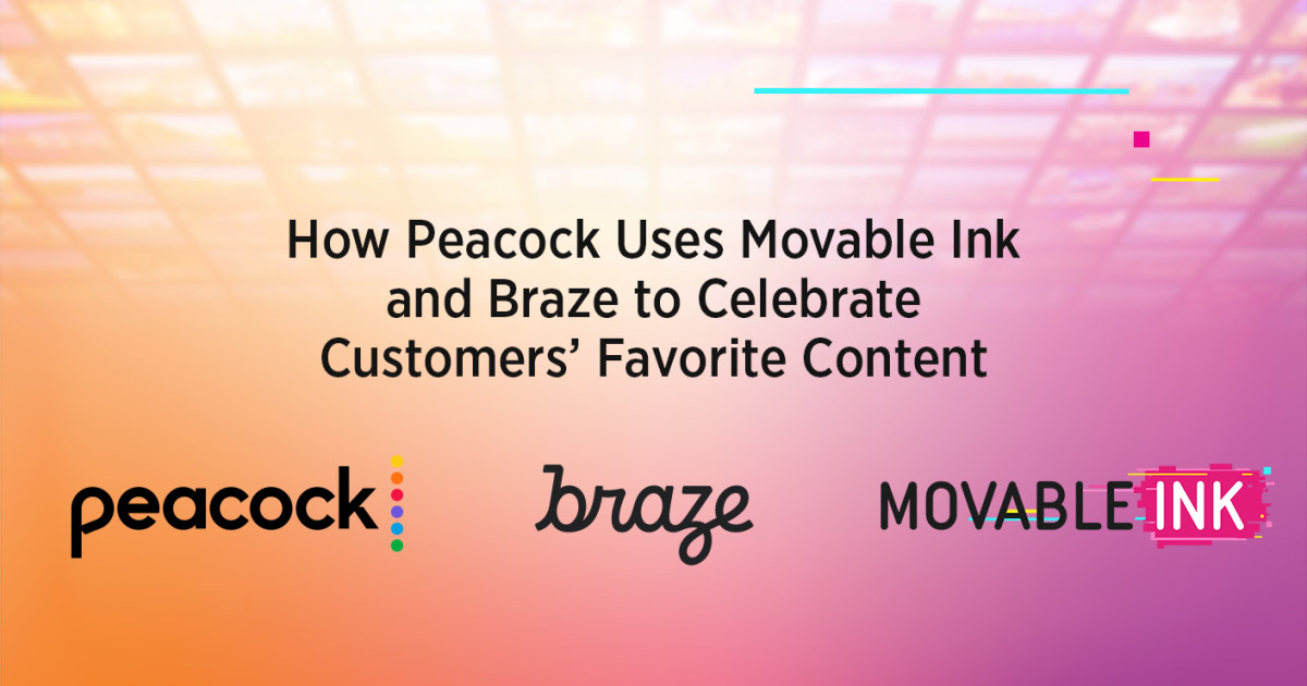 How Peacock Uses Movable Ink and Braze to Celebrate Customers' Favorite Content