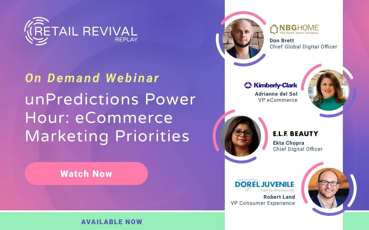 Retail Revival Replay: unPredictions Power Hour, Ecommerce Marketing Priorities