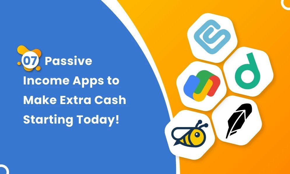 7 Passive Income Apps to Make Extra Cash Starting Today!