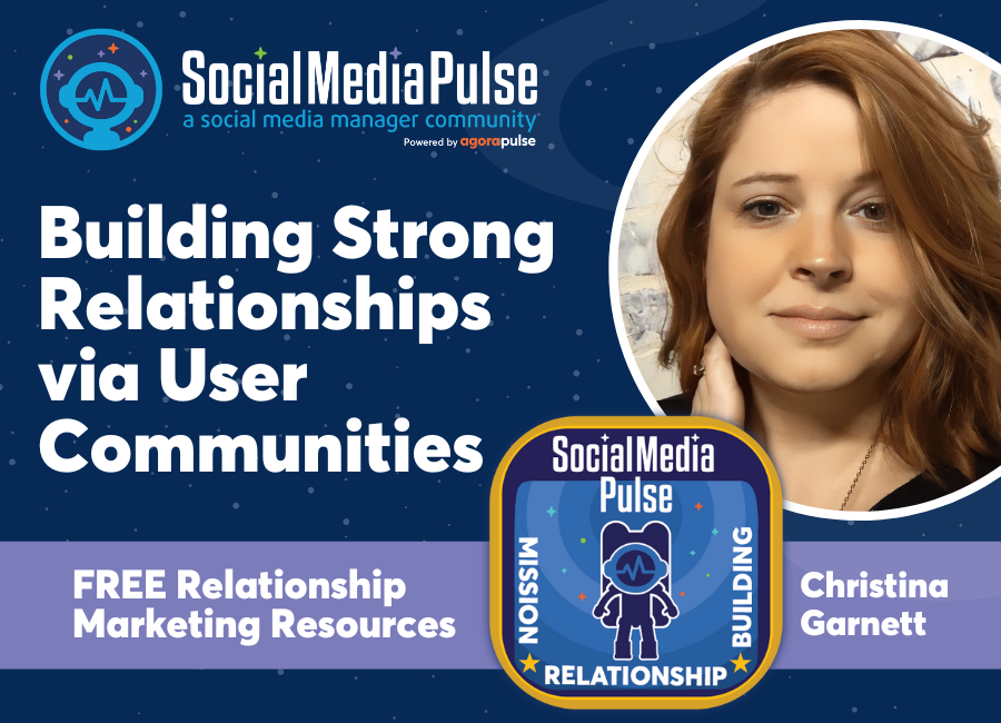 Building Strong Relationships via User Communities (Christina Garnett)
