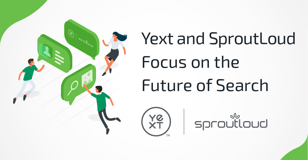 Yext and SproutLoud Focus on the Future of Search