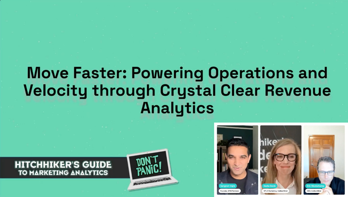 Webinar | Move Faster: Powering Operations and Velocity through Crystal Clear Revenue Analytics