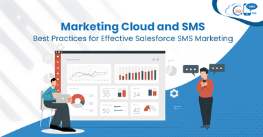 Marketing Cloud and SMS: Best Practices for Effective Salesforce SMS Marketing
