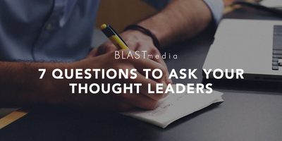 Uncovering Stories: 7 Questions to Ask Thought Leaders