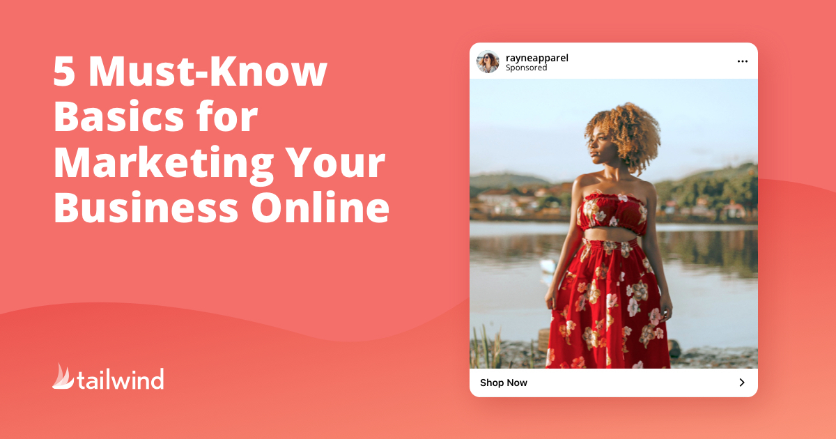 5 Must-Know Basics for Marketing Your Business Online