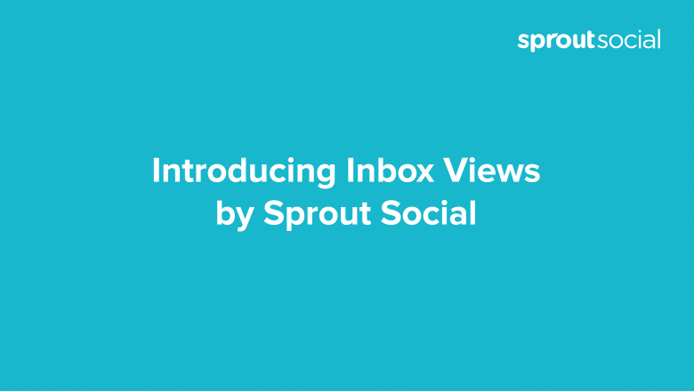 Introducing Inbox Views: Tailored Views For Personalized Social Engagement