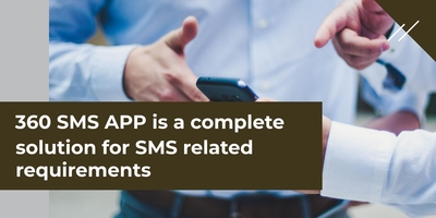 360 SMS APP is a complete solution for SMS related requirements