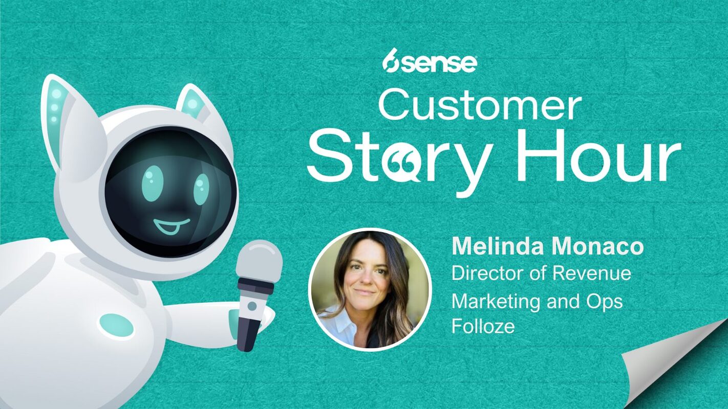 Customer Story Hour Recap: Optimizing the Buyer Journey with 6sense and Folloze  