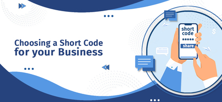 Choosing a Short code for your Business: Shared Short Code or Dedicated Short Code?