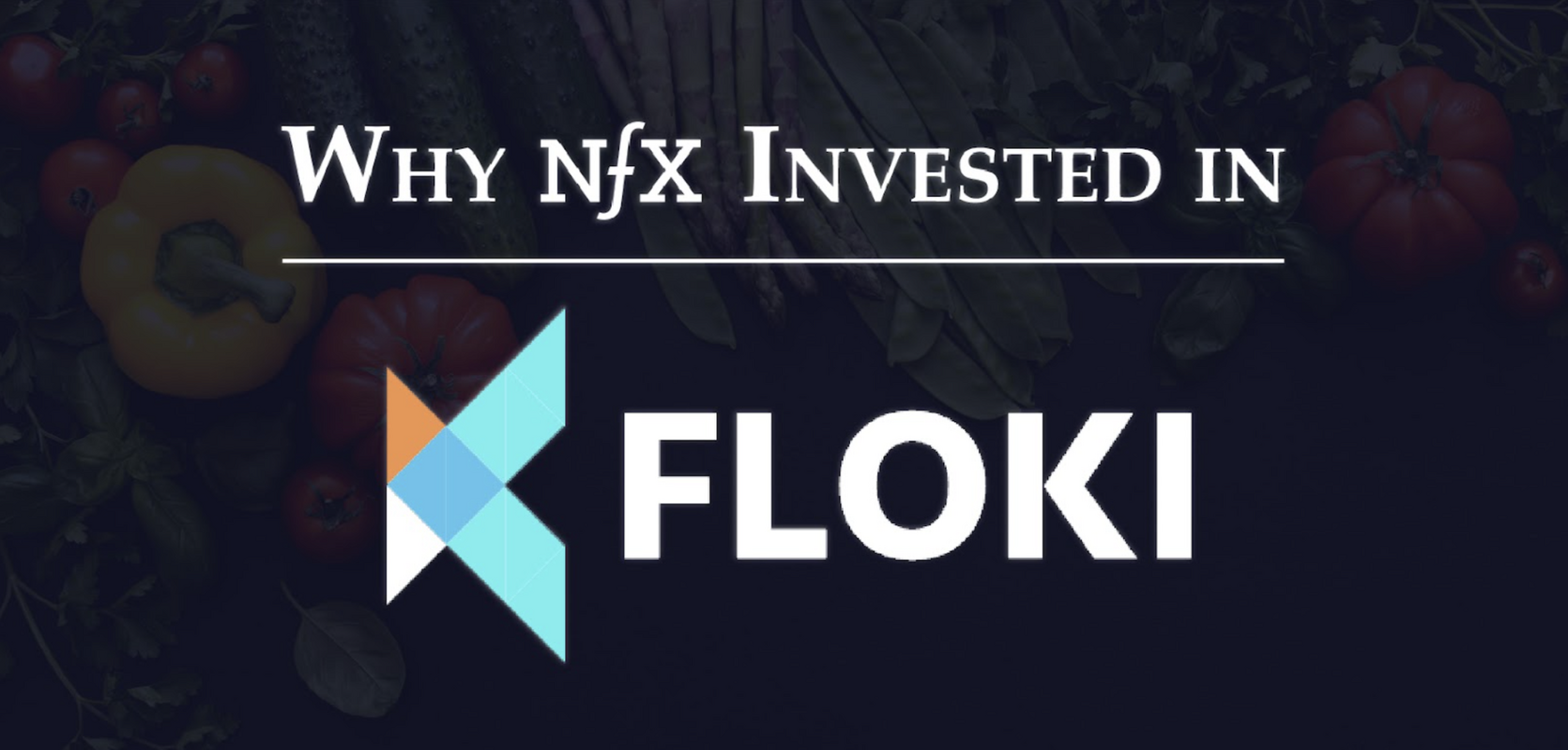 Why NFX Invested in Floki: The Food Service Automation Platform for LatAm