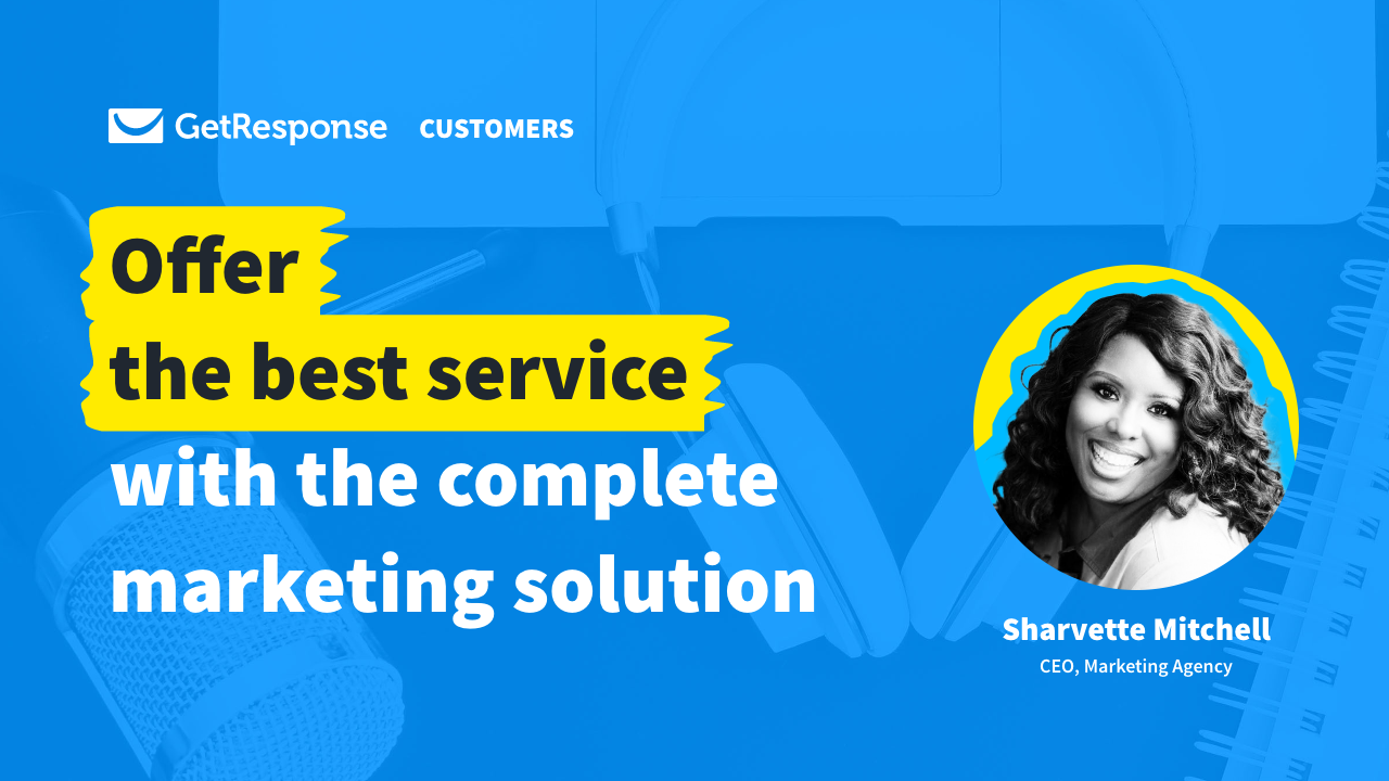 Sharvette Mitchell, GetResponse Customer