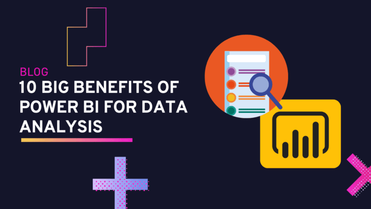 10 Big Benefits of Power BI for Data Analysis