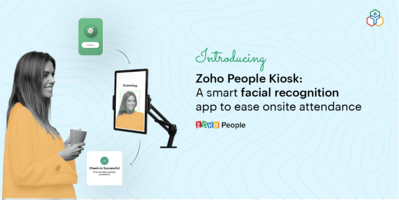 Introducing Zoho People Kiosk: Clock in and out in seconds with facial recognition
