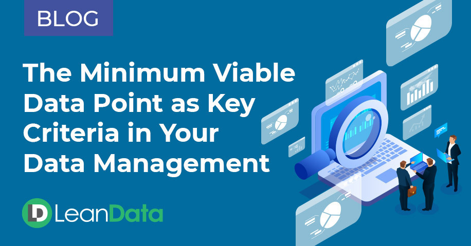The Minimum Viable Data Point as Key Criteria in Your Data Management | LeanData
