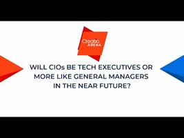 What is modern CIO role: tech executive or general manager? | CREATIO ARENA