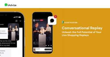 Guest Feature: Conversational Replay: Unleash the Full Potential of Your Live Shopping Replays