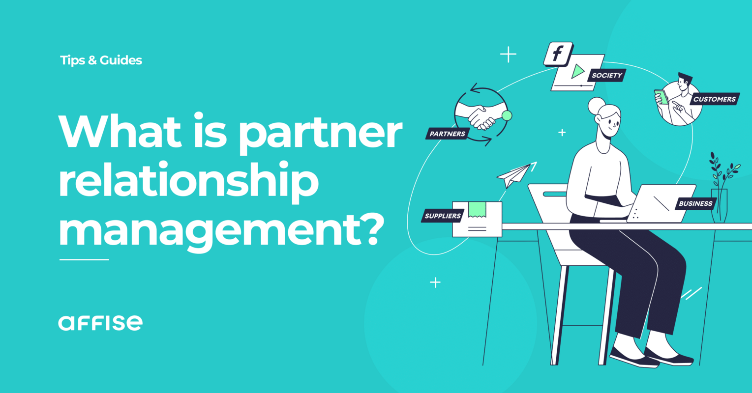 What is Partner Relationship Management? Here's Everything You Need to Know