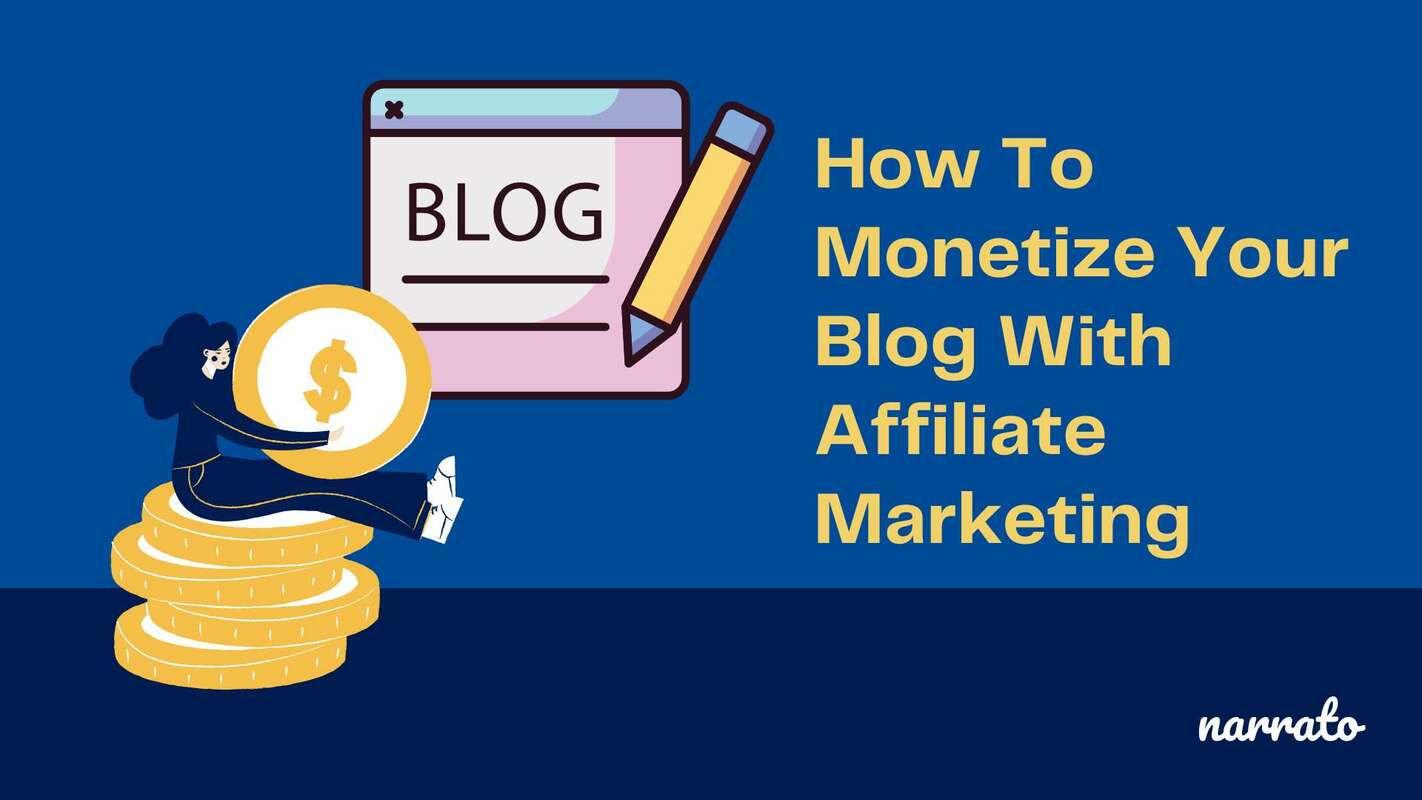 How To Monetize Your Blog With Affiliate Marketing