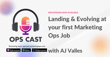 Landing & Evolving at your first Marketing Ops Job with AJ Valles