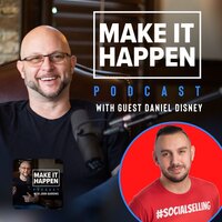 Daniel Disney: Mastering LinkedIn for Sales Success