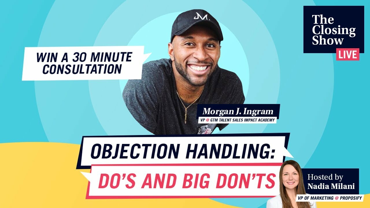 Objection Handling Do's and Big Don'ts With Morgan J Ingram | The Closing Show Live Ep.3