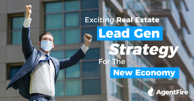 Exciting Real Estate Lead Gen Strategy For The New Economy
