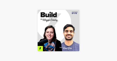 ‎Build with Maggie Crowley: Good Product Management Explained, with GoodRx's Ravi Dev on Apple Podcasts