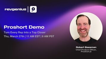 Proshort Demo: Turn Every Rep Into a Top Closer