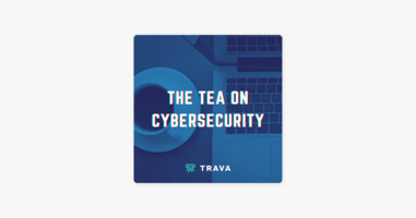 ‎The Tea on Cybersecurity: Cyber Insurance Decoded: A Focus on SaaS Companies with Trava's Director of Insurance, Ryan Dunn