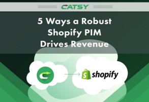 5 Ways a Robust Shopify PIM Drives Revenue