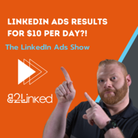 LinkedIn Ads $10/day Strategy | Effective LinkedIn Advertising for Low Costs | The LinkedIn Ads Show