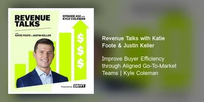 Improve Buyer Efficiency through Aligned Go-To-Market Teams | Kyle Coleman