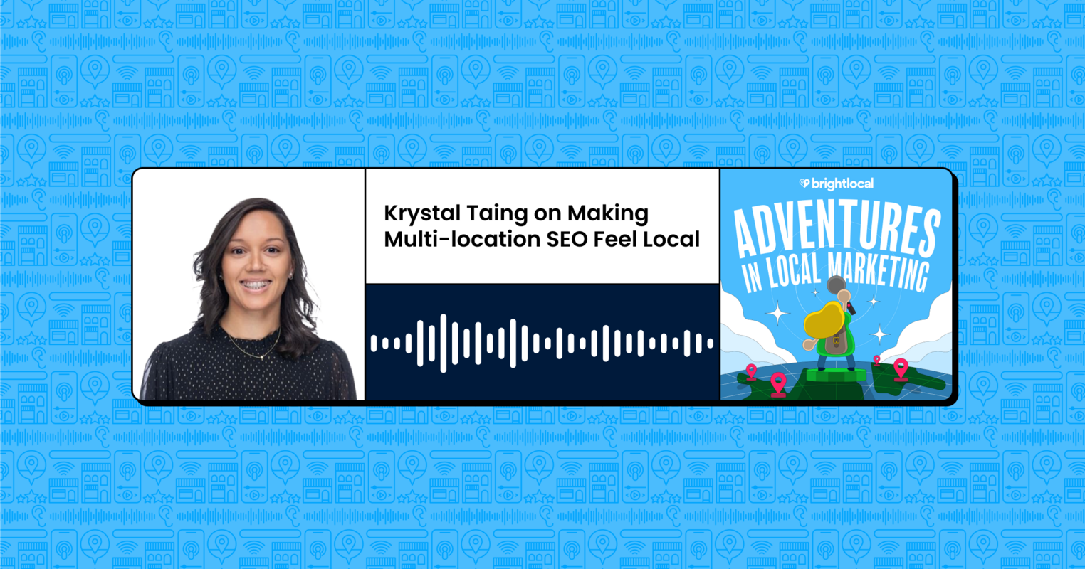 Krystal Taing on Making Multi-location SEO Feel Local